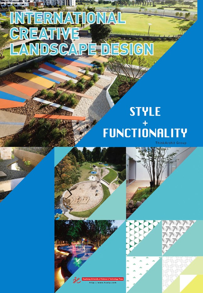 International Creative Landscape Design: Style + Functionality